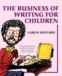 Cover image for The Business of Writing for Children