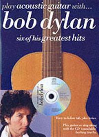 Cover image for Play Acoustic Guitar With... Bob Dylan