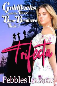 Cover image for Goldilocks and the Three Bear Brothers: Trifecta