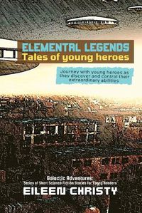 Cover image for Elemental Legends-Tales of young heroes