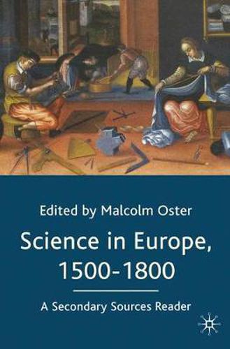 Cover image for Science in Europe, 1500-1800: A Secondary Sources Reader