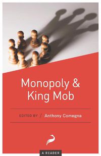 Cover image for Monopoly and King Mob: A Reader