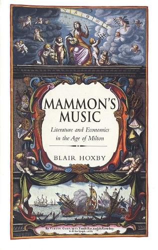 Cover image for Mammon's Music: Literature and Economics in the Age of Milton
