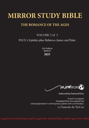 Cover image for PAPERback 12th Edition MARCH 2025 MIRROR STUDY BIBLE 490p VOLUME 2 OF 3 Paul's Brilliant Epistles & The Amazing Book of Hebrews also, James - The Younger Brother of Jesus & Portions of Peter