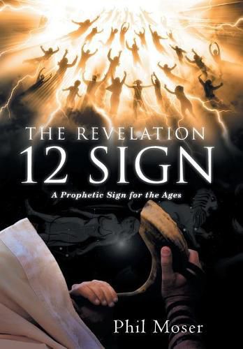 Cover image for The Revelation 12 Sign: A Prophetic Sign for the Ages