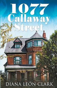 Cover image for 1077 Callaway Street