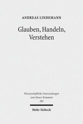 Cover image for Glauben, Handeln, Verstehen: Studien zur Auslegung des Neuen Testaments. Band II