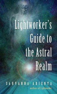 Cover image for Lightworker'S Guide to the Astral Realm