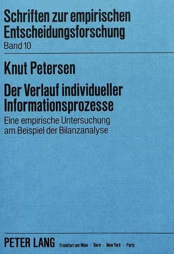 Cover image for Der Verlauf Individueller Informationsprozesse: Eine Empirische Untersuchung Am Beispiel Der Bilanzanalyse