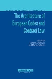 Cover image for The Architecture of European Codes and Contract Law