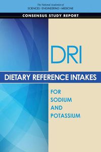 Cover image for Dietary Reference Intakes for Sodium and Potassium