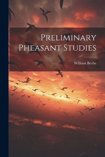 Cover image for Preliminary Pheasant Studies