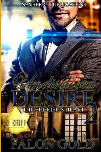 Cover image for Undisclosed Desire 2: The Sheriff's Heart