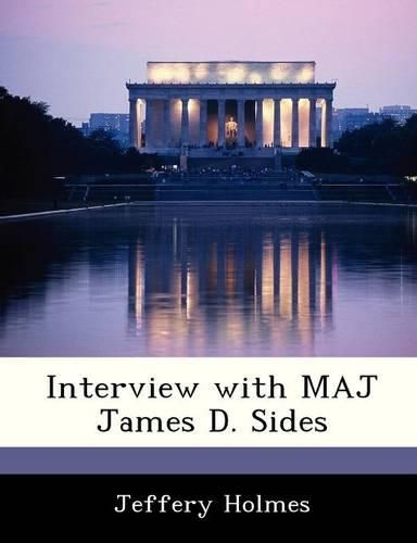 Cover image for Interview with Maj James D. Sides