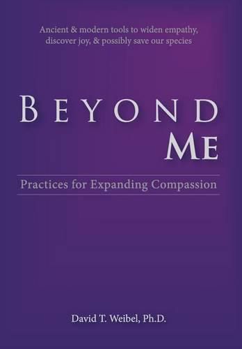 Cover image for Beyond Me: Practices for Expanding Compassion