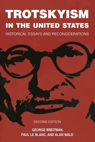 Cover image for Trotskyism In The United States: Historical Essays and Reconsiderations