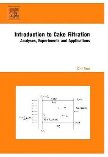 Cover image for Introduction to Cake Filtration: Analyses, Experiments and Applications