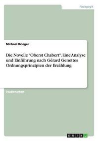 Cover image for Die Novelle Oberst Chabert. Eine Analyse und Einfuhrung nach Gerard Genettes Ordnungsprinzipien der Erzahlung