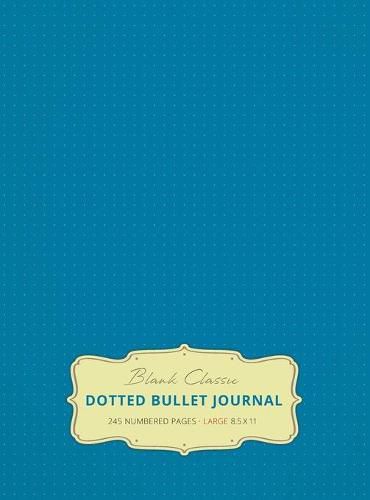 Cover image for Large 8.5 x 11 Dotted Bullet Journal (Blue #9) Hardcover - 245 Numbered Pages