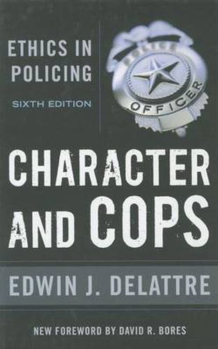 Cover image for Character and Cops: Ethics in Policing