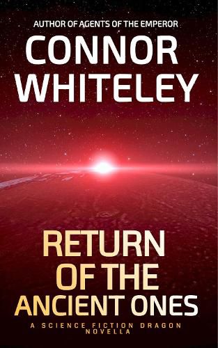 Cover image for Return of The Ancient Ones: A Science Fiction Dragon Novella