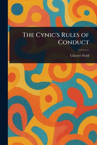 Cover image for The Cynic's Rules of Conduct