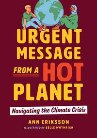 Cover image for Urgent Message from a Hot Planet: Navigating the Climate Crisis