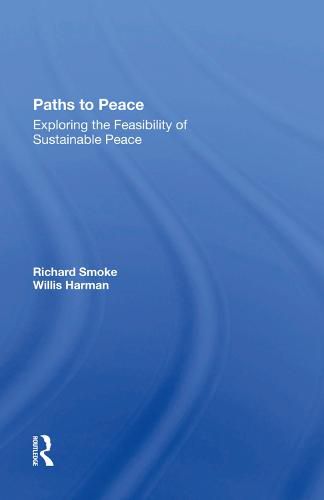 Paths to Peace: Exploring the Feasibility of Sustainable Peace