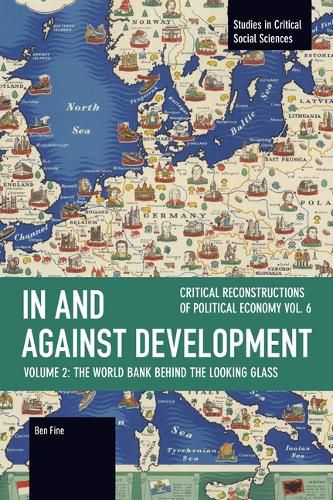 Cover image for In and against Development: The World Bank behind the Looking Glass