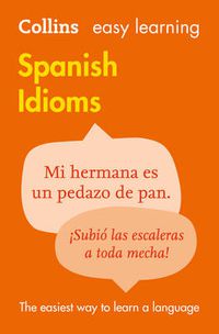 Cover image for Easy Learning Spanish Idioms: Trusted Support for Learning