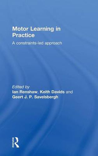 Cover image for Motor Learning in Practice: A Constraints-Led Approach