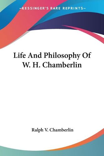 Life and Philosophy of W. H. Chamberlin