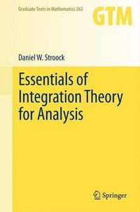 Cover image for Essentials of Integration Theory for Analysis