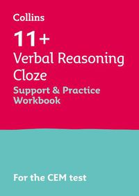 Cover image for 11+ Verbal Reasoning Cloze Support and Practice Workbook: For the Cem 2022 Tests