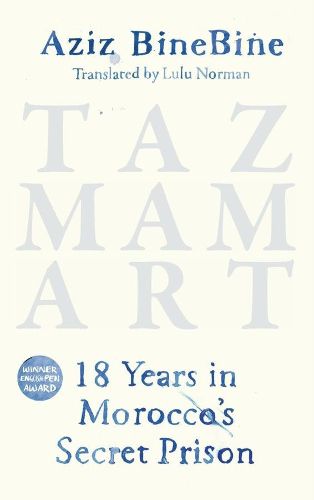 Cover image for Tazmamart: 18 Years in Morocco's Secret Prison