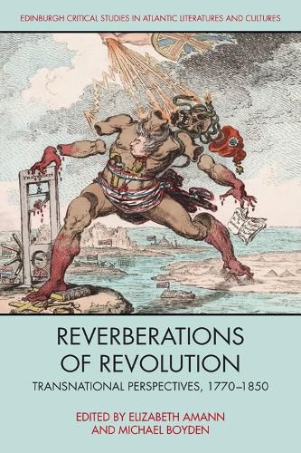 Cover image for Reverberations of Revolution: Transnational Perspectives, 1770-1850