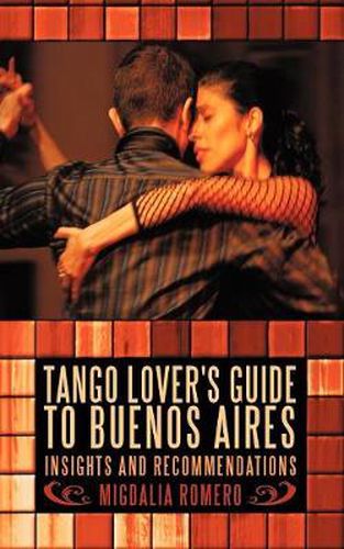 Cover image for Tango Lover's Guide to Buenos Aires