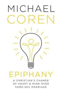 Cover image for Epiphany: A Christian's Change of Heart & Mind over Same-Sex Marriage