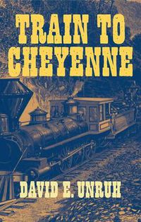 Cover image for Train to Cheyenne