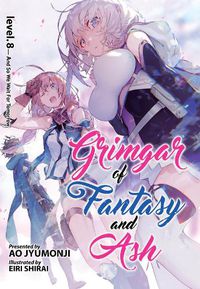 Cover image for Grimgar of Fantasy and Ash (Light Novel) Vol. 8