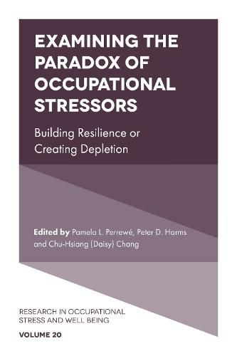 Cover image for Examining the Paradox of Occupational Stressors: Building Resilience or Creating Depletion