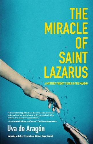 Cover image for The Miracle of Saint Lazarus: A Mystery Twenty Years in the Making (Hispanic American Fiction, for Readers of Next Year in Havana)