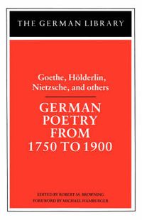 Cover image for German Poetry from 1750 to 1900: Goethe, Holderlin, Nietzsche and others