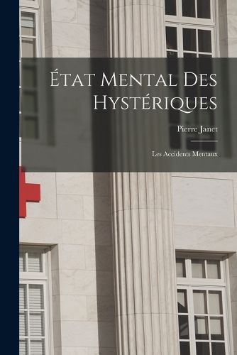 Cover image for Etat Mental Des Hysteriques