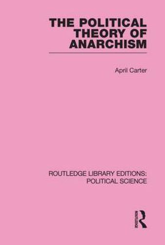 Cover image for The Political Theory of Anarchism Routledge Library Editions: Political Science Volume 51