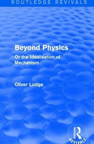 Cover image for Beyond Physics: Or the Idealisation of Mechanism