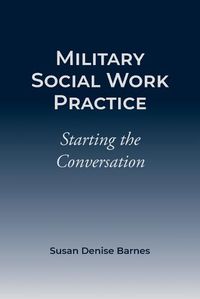 Cover image for Military Social Work Practice
