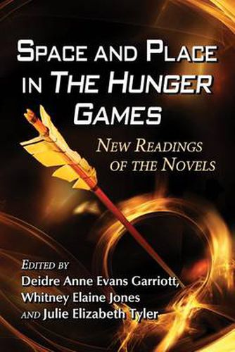 Space and Place in The Hunger Games: New Readings of the Novels