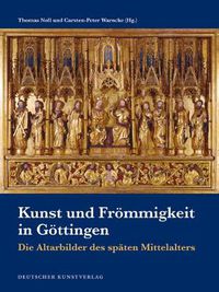 Cover image for Kunst und Froemmigkeit in Goettingen: Die Altarbilder des spaten Mittelalters