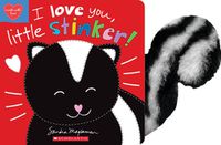 Cover image for I Love You, Little Stinker!